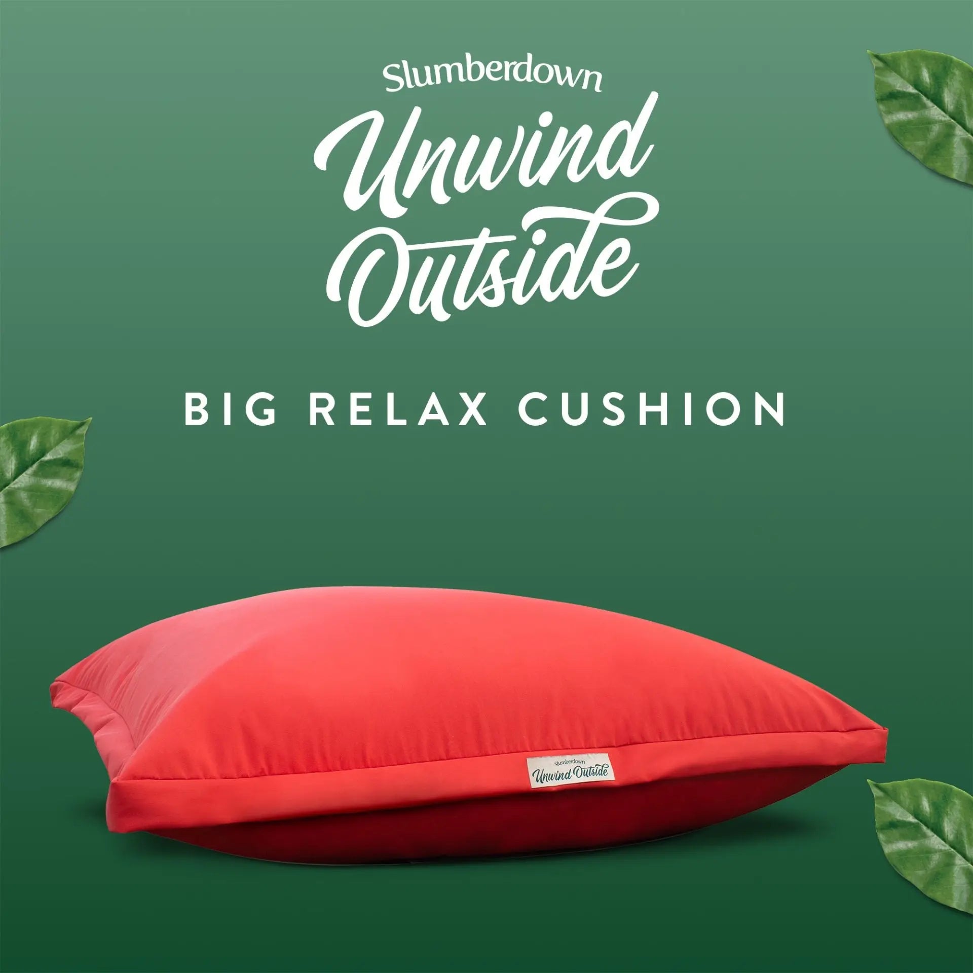 Unwind Outside Big Relax Cushion Slumberdown